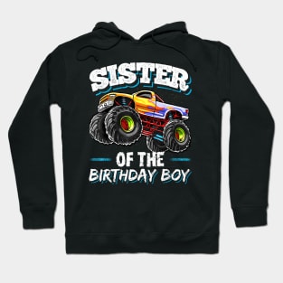 Sister Of The Birthday Boy Monster Truck Birthday Party Hoodie